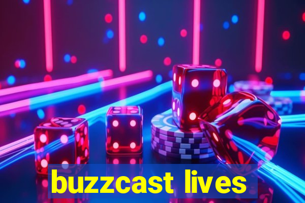 buzzcast lives